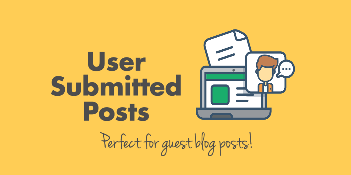 How to allow user submitted posts in WordPress Forms: perfect for guest blog posts!