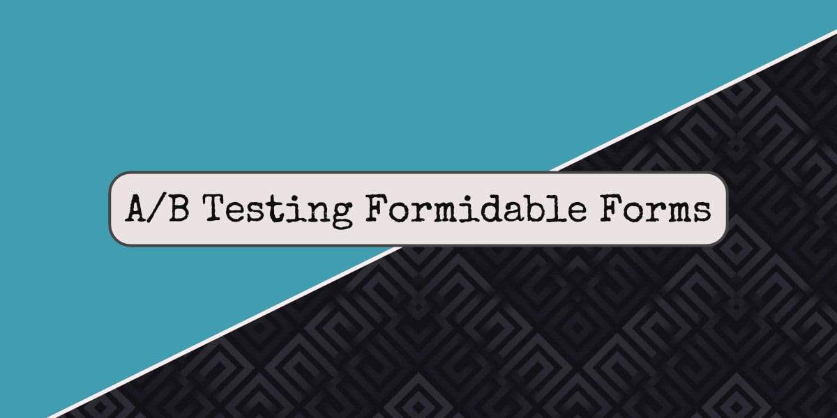 A/B Split Test Forms in Formidable