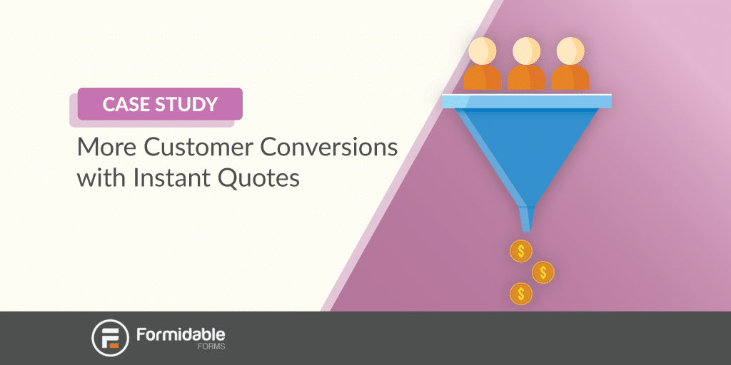 More Customer Conversions with Instant Quotes