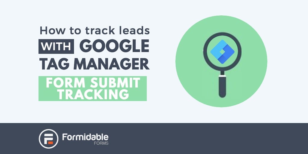 How to track leads with Google Tag Manager form submit tracking