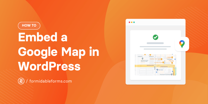 How To Embed Google Maps in WordPress [2 Methods!]