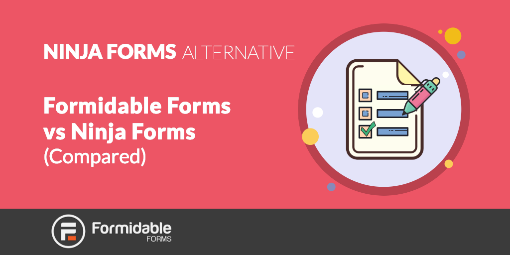 Ninja Forms Alternative: Formidable Forms vs Ninja Forms