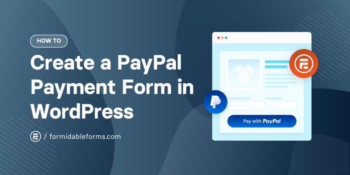 How To Create a PayPal Payment Form in WordPress