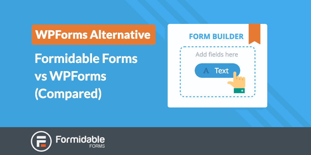 Formidable Forms vs. WPForms [What's the Best Form Builder?]
