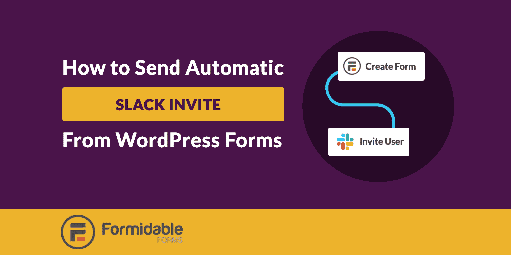 How to Send an Automatic Slack Invite from WordPress Forms
