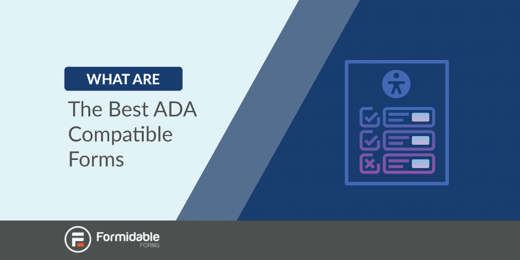 What are the best ADA compatible forms?