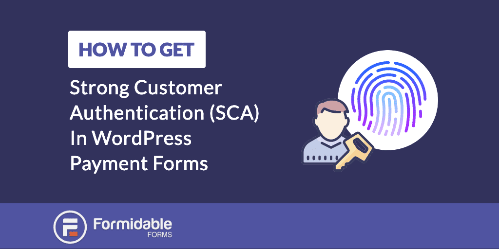How To Get Strong Customer Authentication in WordPress Payment Forms