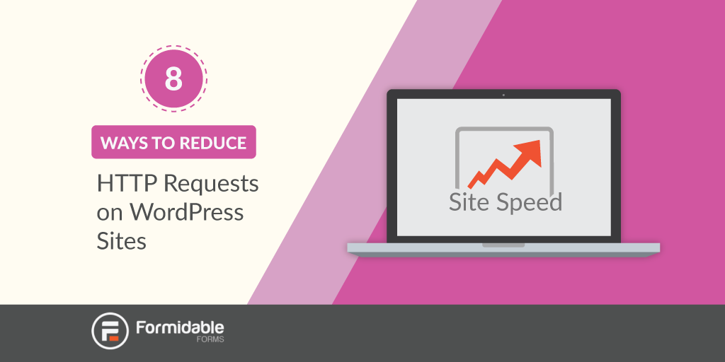 8 Ways to Reduce HTTP Requests on WordPress Sites