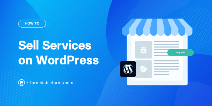 How To Sell Services on WordPress [A Complete Guide]