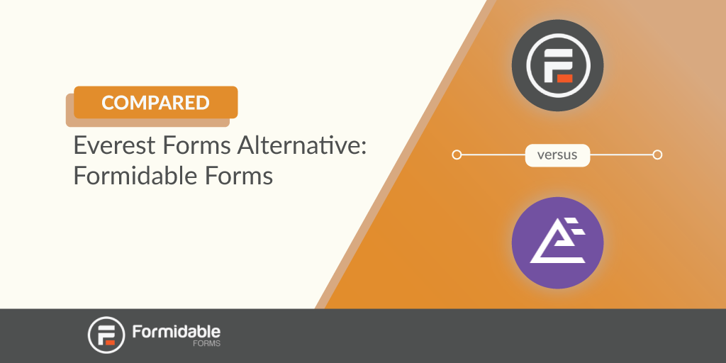 Everest Forms Alternative: Formidable Forms vs Everest Compared