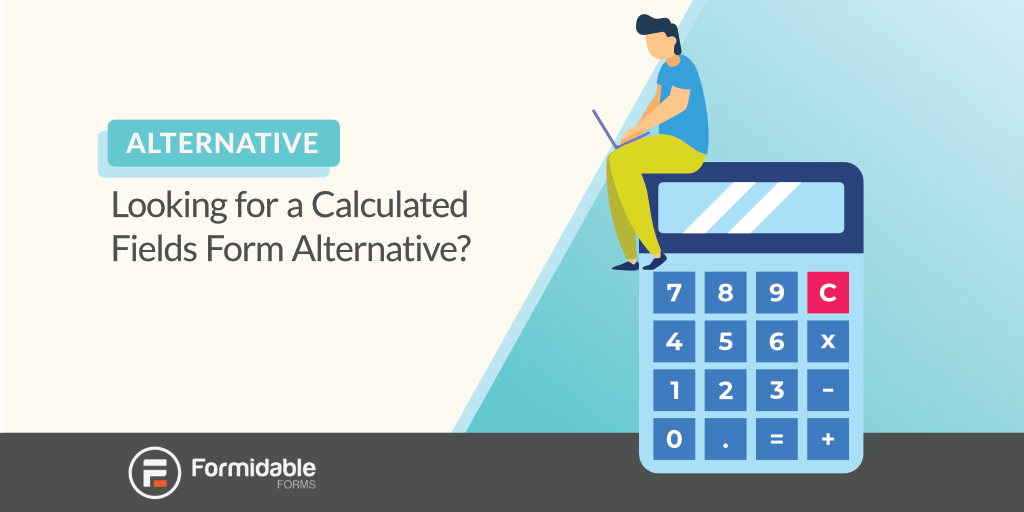 What's the Best Calculated Fields Form Plugin Alternative?