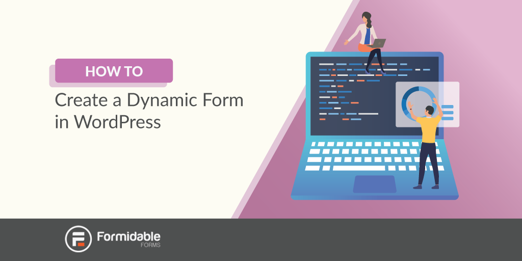 How to create a dynamic form in WordPress