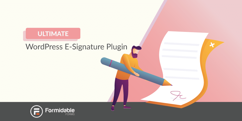 The Ultimate WordPress E-Signature Plugin