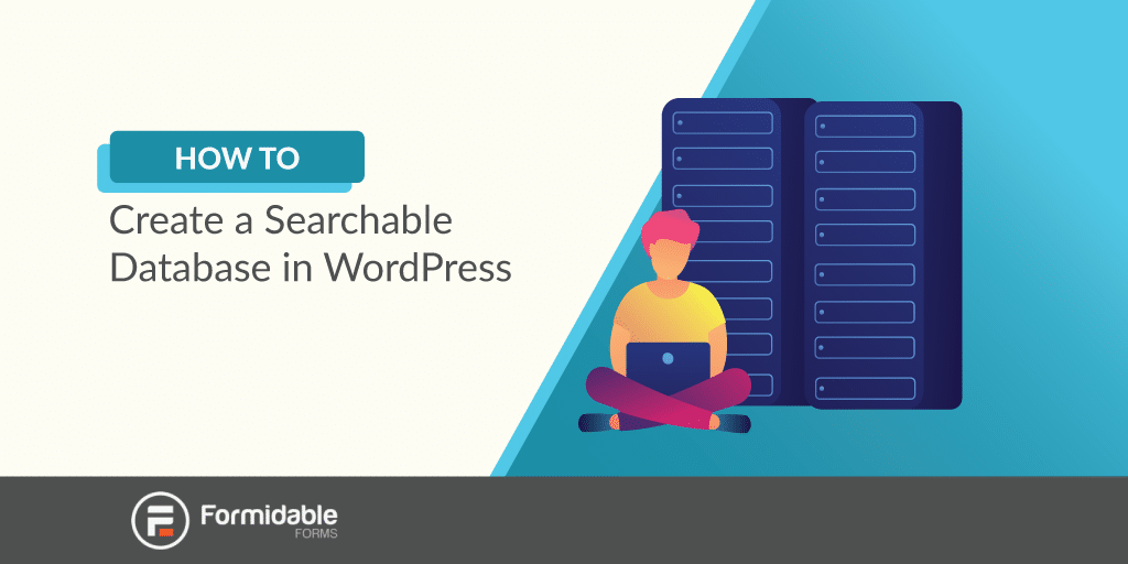 how to create a searchable database in WordPress