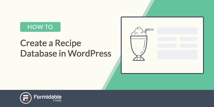 How to Create a Recipe Database with a WordPress recipe plugin