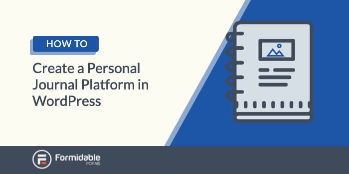 How to Create a Personal Journal Platform in WordPress