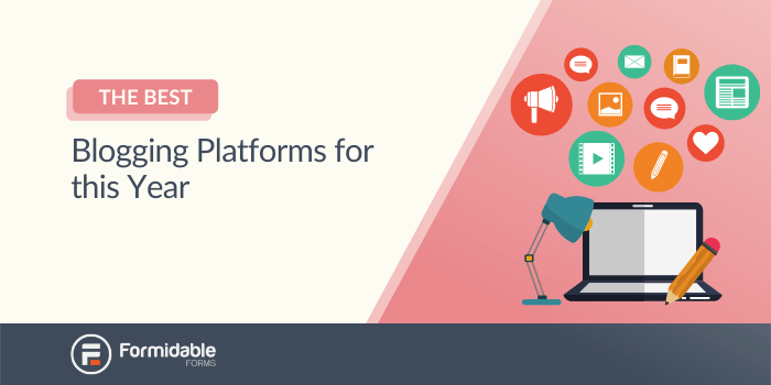The Best Blogging Platforms