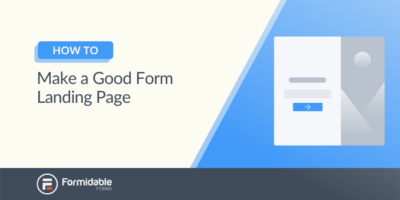 How to Make a Good Landing Page with Form