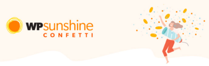 The WP Sunshine Confetti WordPress confetti plugin for animations.