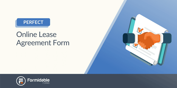 Create the Perfect Online Lease Agreement Form [5 Steps!]