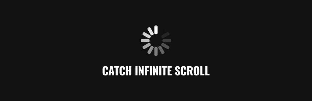 Catch Infinite Scroll Banner
