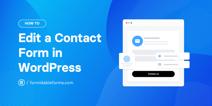 How To Edit a Contact Form in WordPress [Two Easy Methods!]