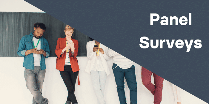 A group of people standing against a wall, each using their smartphones, suggesting participation in a panel survey. The image includes the text "Panel Surveys" in bold white letters against a dark blue background.
