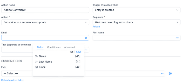Screenshot of a form interface for adding an action in ConvertKit, titled "Add to ConvertKit." The form includes fields for "Email," "First name," "Tags," and "Custom Fields," with a dropdown menu showing options like Name, Last Name, and Email under Fields. The action is triggered when an entry is created, subscribing to the sequence "Welcome new blog subscribers."