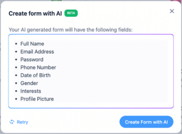 Popup window titled "Create form with AI" in beta. It lists the fields generated by the AI for the form: Full Name, Email Address, Password, Phone Number, Date of Birth, Gender, Interests, and Profile Picture. There are options to retry or create the form with AI using a button labeled "Create Form with AI."