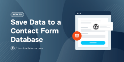 How To Save Data to a WordPress Contact Form Database