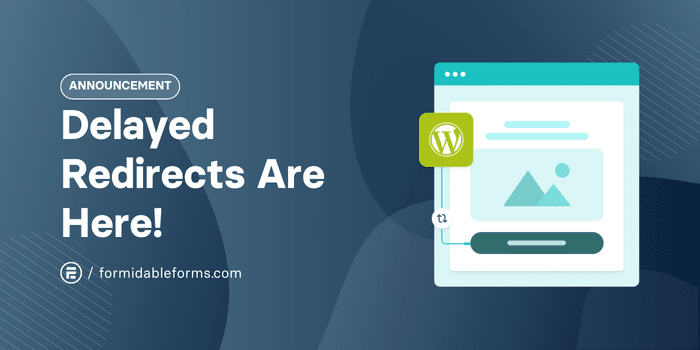 Delayed Redirects Feature Update