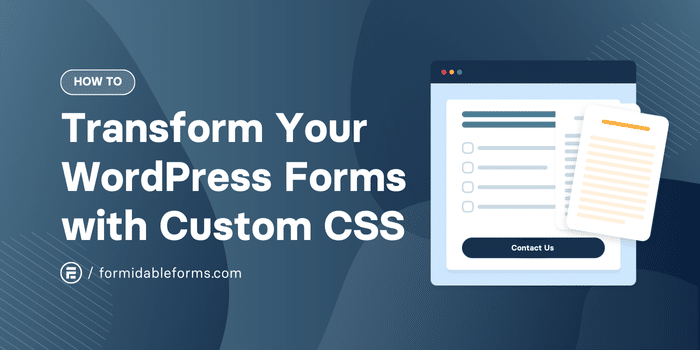 How to Transform Your WordPress Forms with Custom CSS