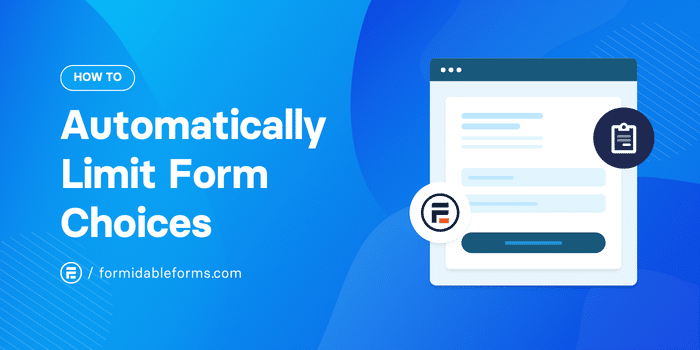 Automatically Limit Form Choices to Prevent Overbooking